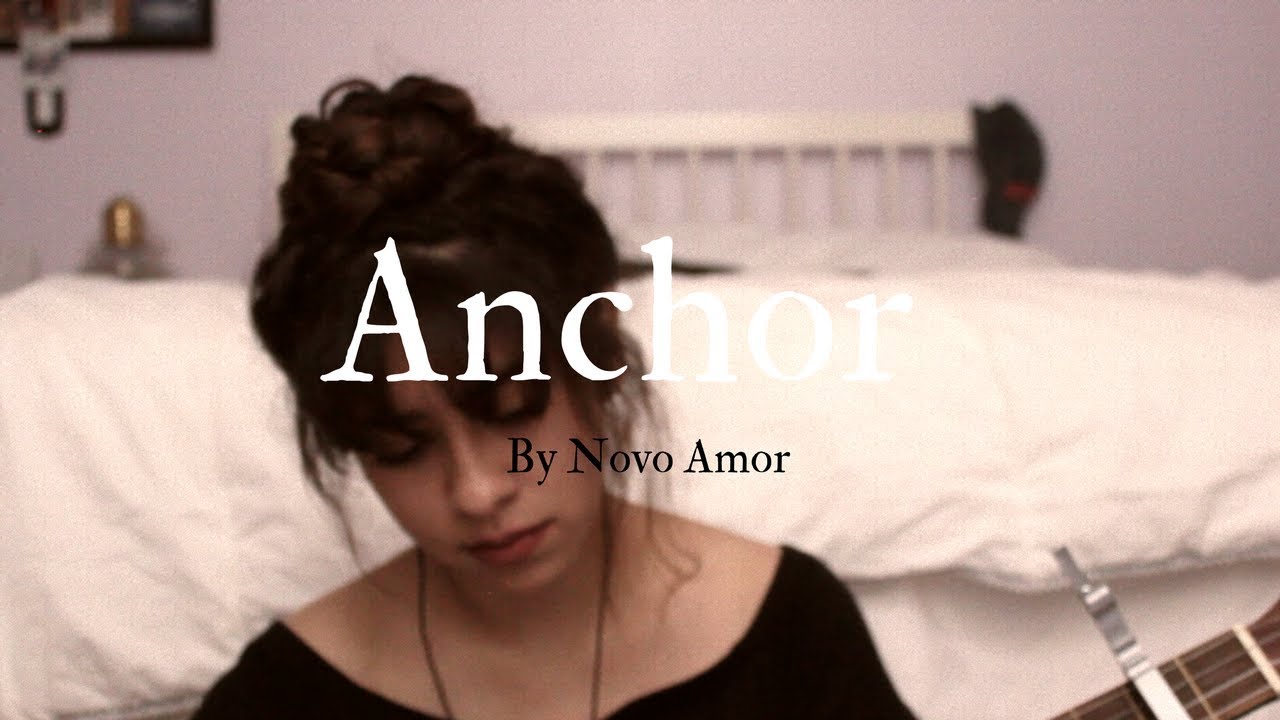 Anchor by Novo Amor || Cover