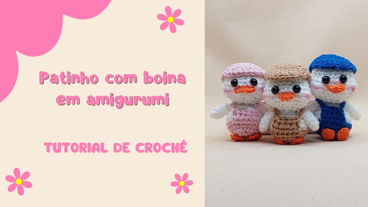 Patinho com boina em amigurumi | TUTORIAL DE CROCHÊ