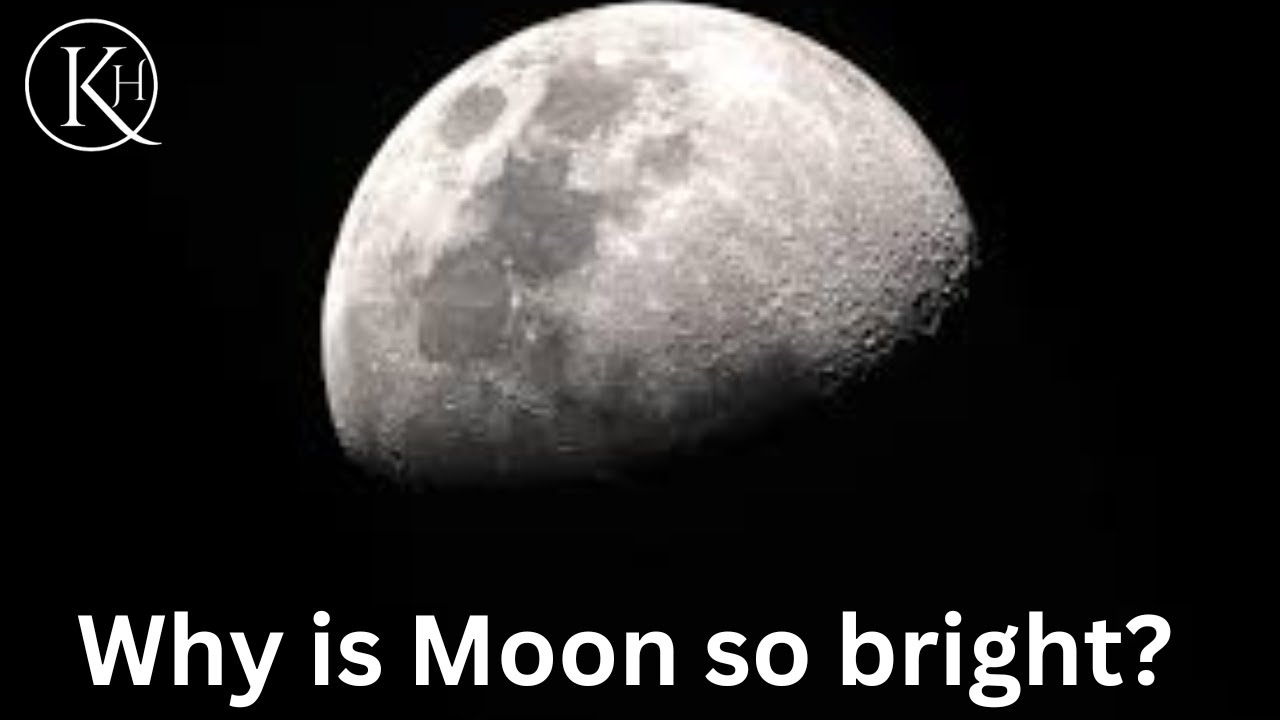 Why Is The Moon So Bright?