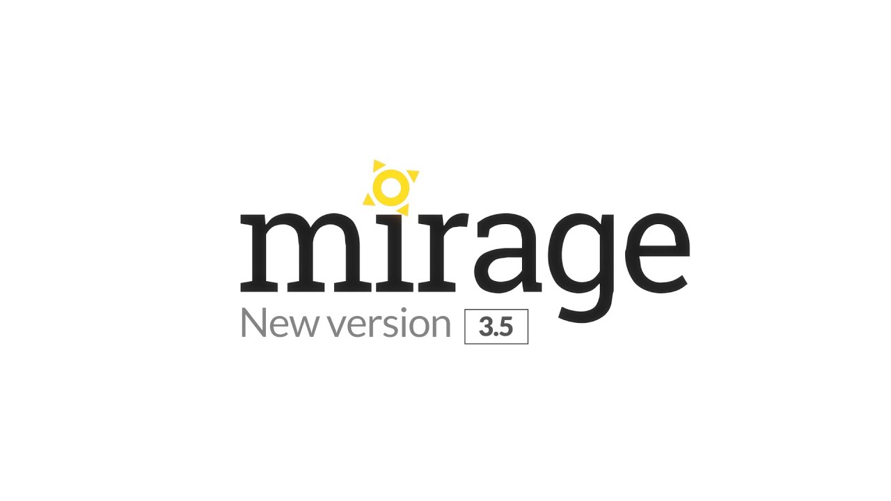 Mirage 3.5 Release