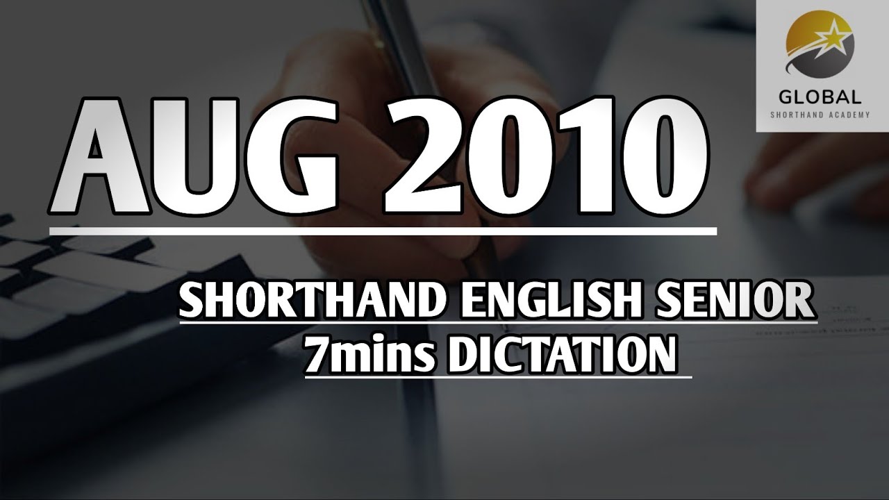 AUG 2010 SHORTHAND DICTATION ENGLISH SENIOR SPEED 7mins 🔊💭✍🏼🏆✨