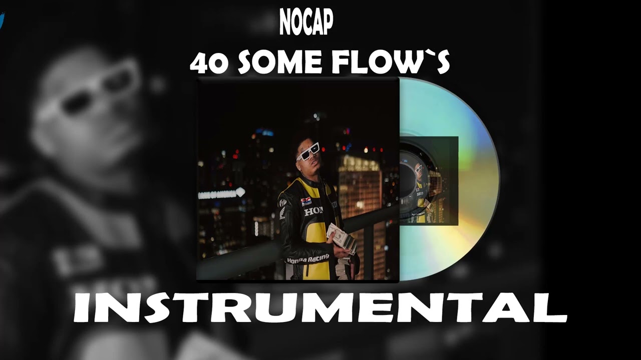 NoCap - 40 Some Flow's INSTRUMENTAL