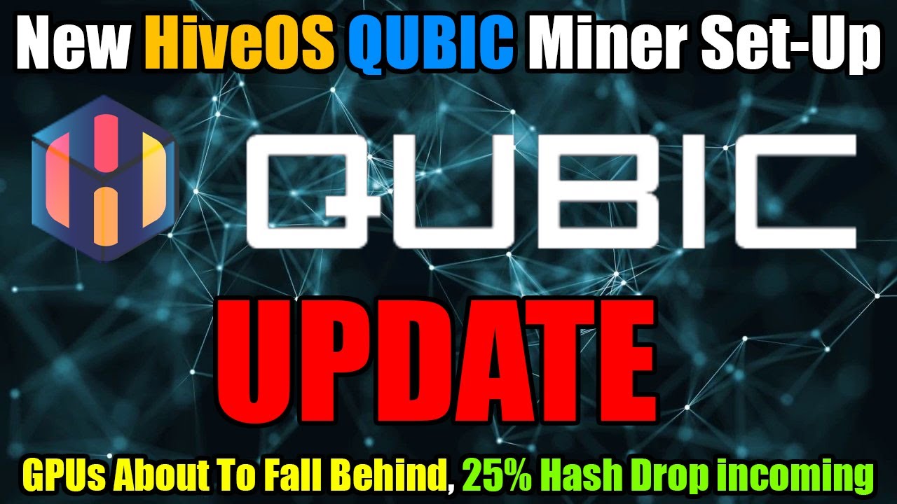 QUBIC - New HiveOS Setup, GPUs Getting Worse, 25% Hash Drop Coming