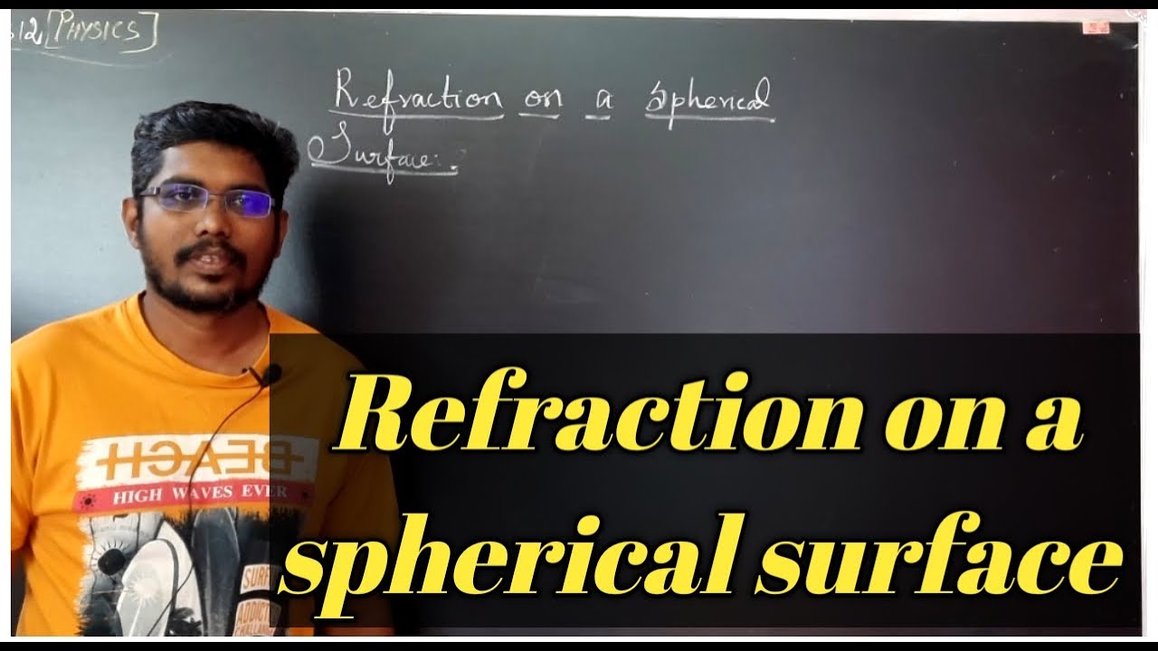 Refraction on a spherical surface | Inbaraj Sir
