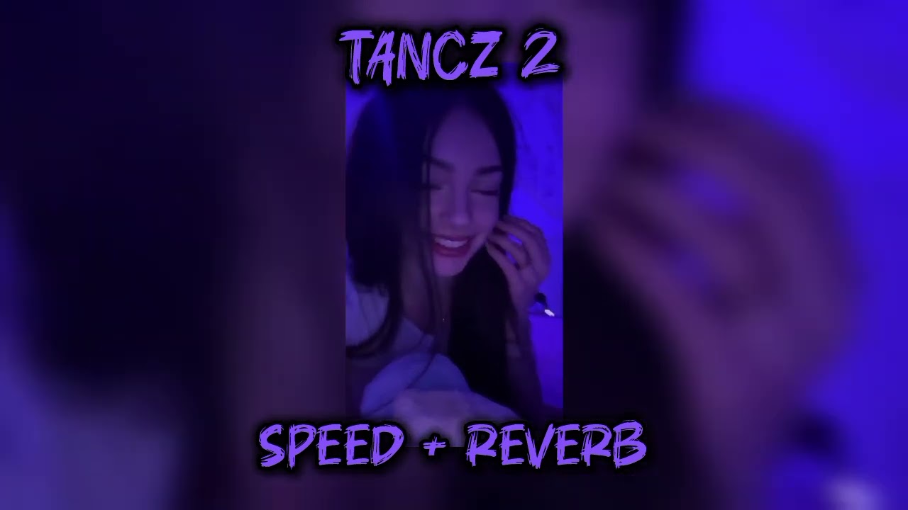 XL - TANCZ 2 //speed up+reverb