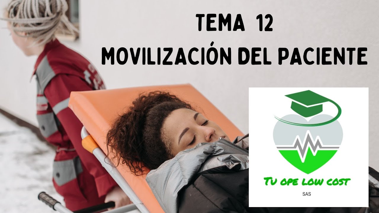 TEMA 12 ATENCIÓN Y CUIDADOS DEL PACIENTE EN LAS NECESIDADES DE MOVILIZACIÓN. POSICIONES CORPORALES..
