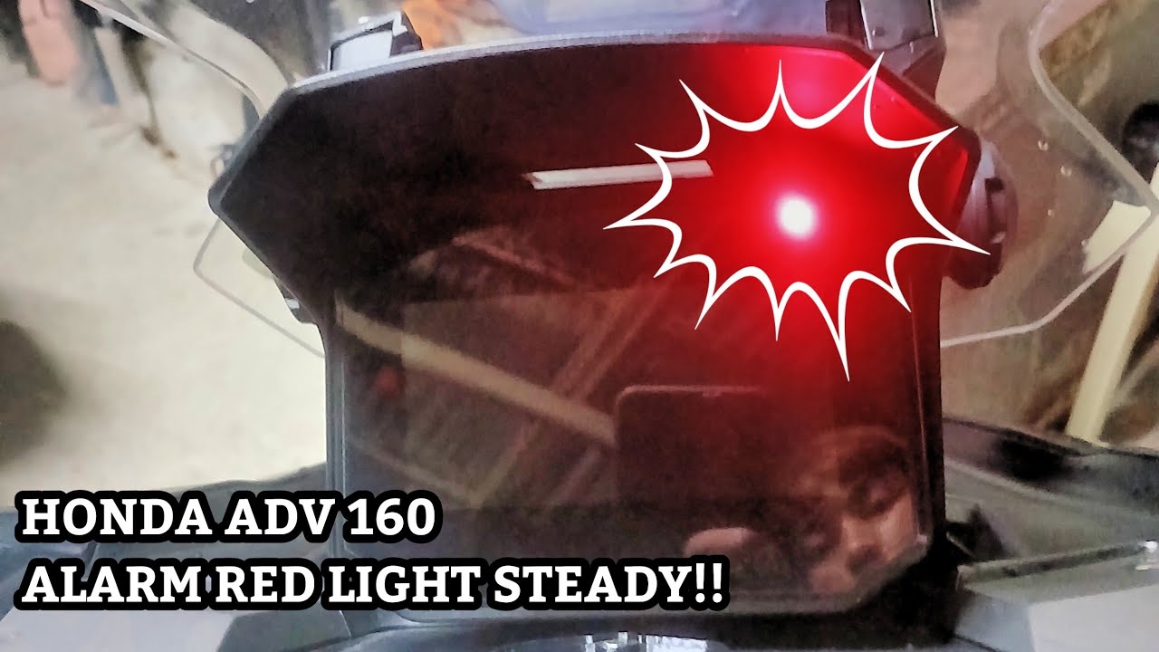 HONDA ADV 160 ALARM RED LIGHT STEADY!!#ADV160#HONDA