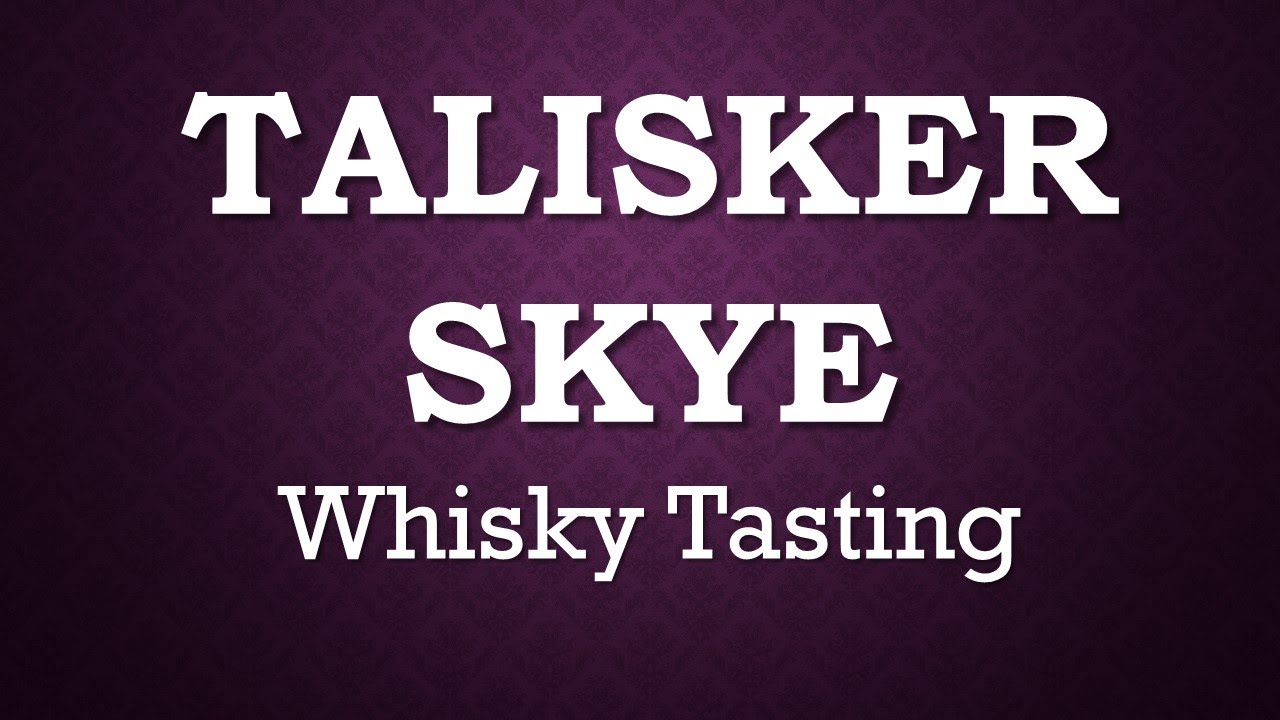 TALISKER SKYE Single Malt Scotch Whisky Tasting Video Whisky Review Verkostung