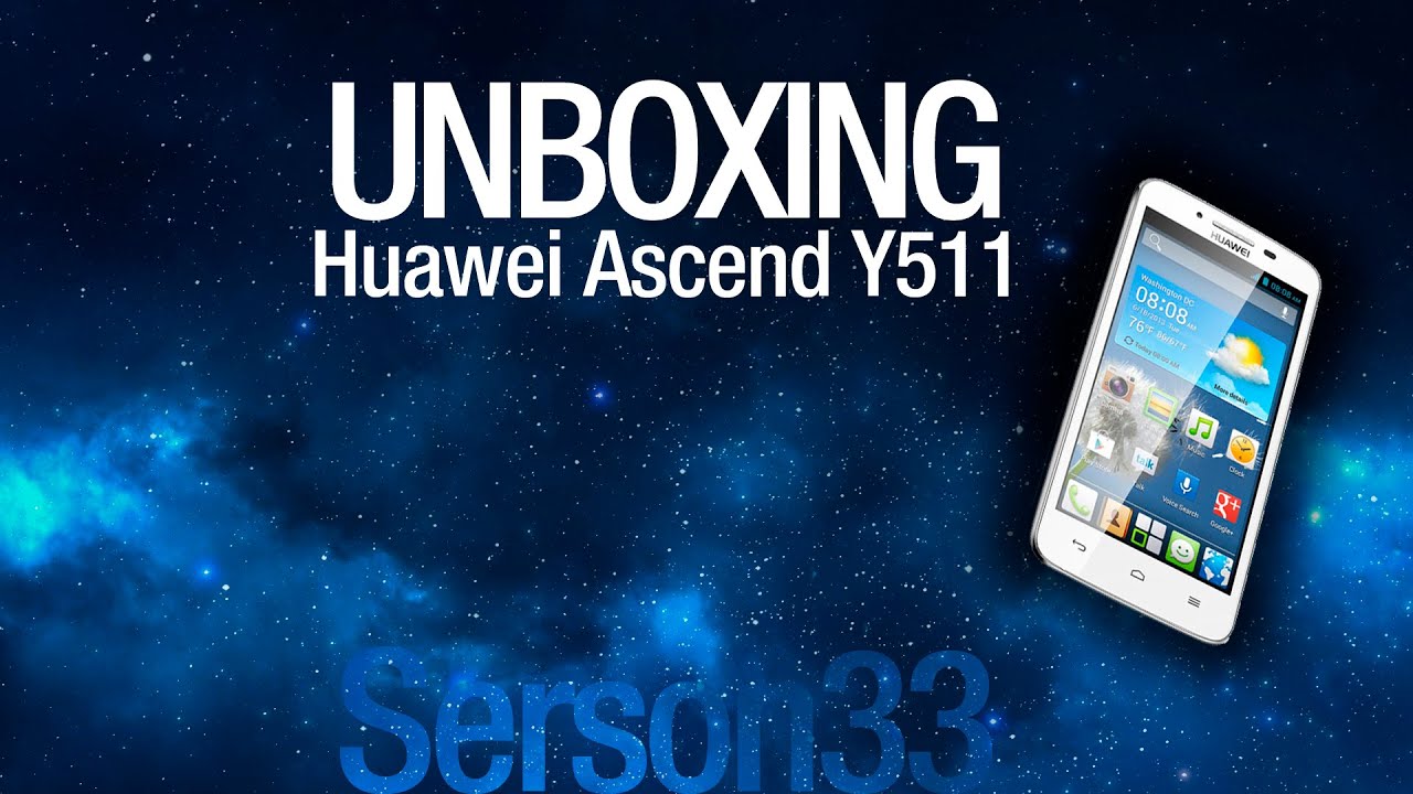 Unboxing - Huawei Ascend Y511