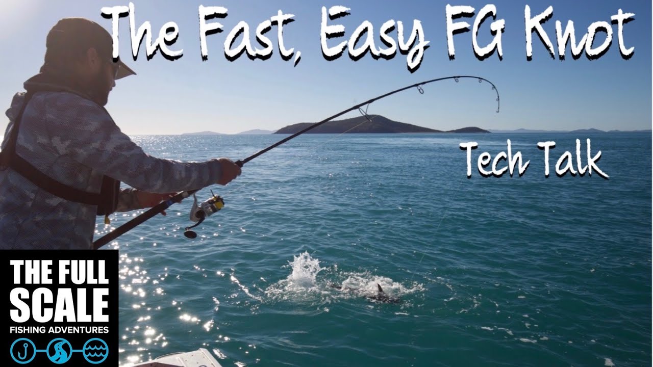FG Knot | The Fast and Easy Way | The Full Scale