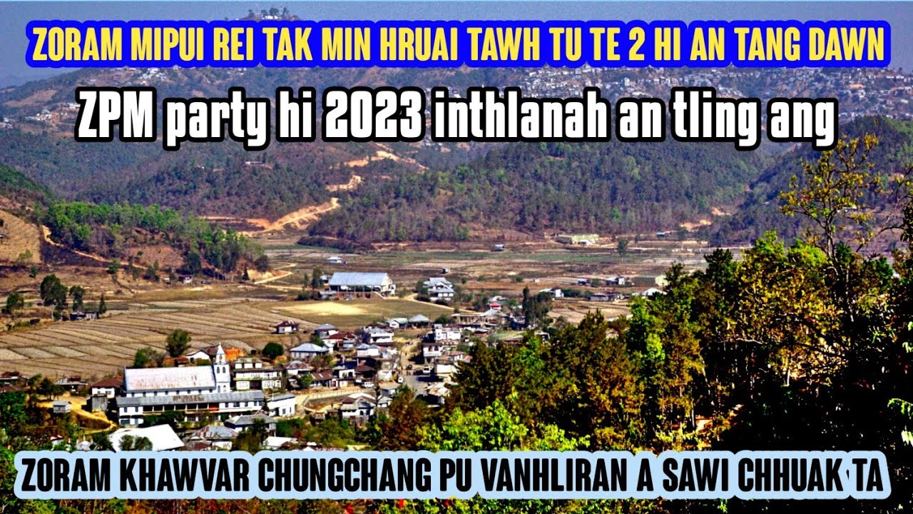 Mizoram hruaitu 2 hi an tang dawn, Zoram khawvar min hruailut turin ZPM-Pu Vanhlira