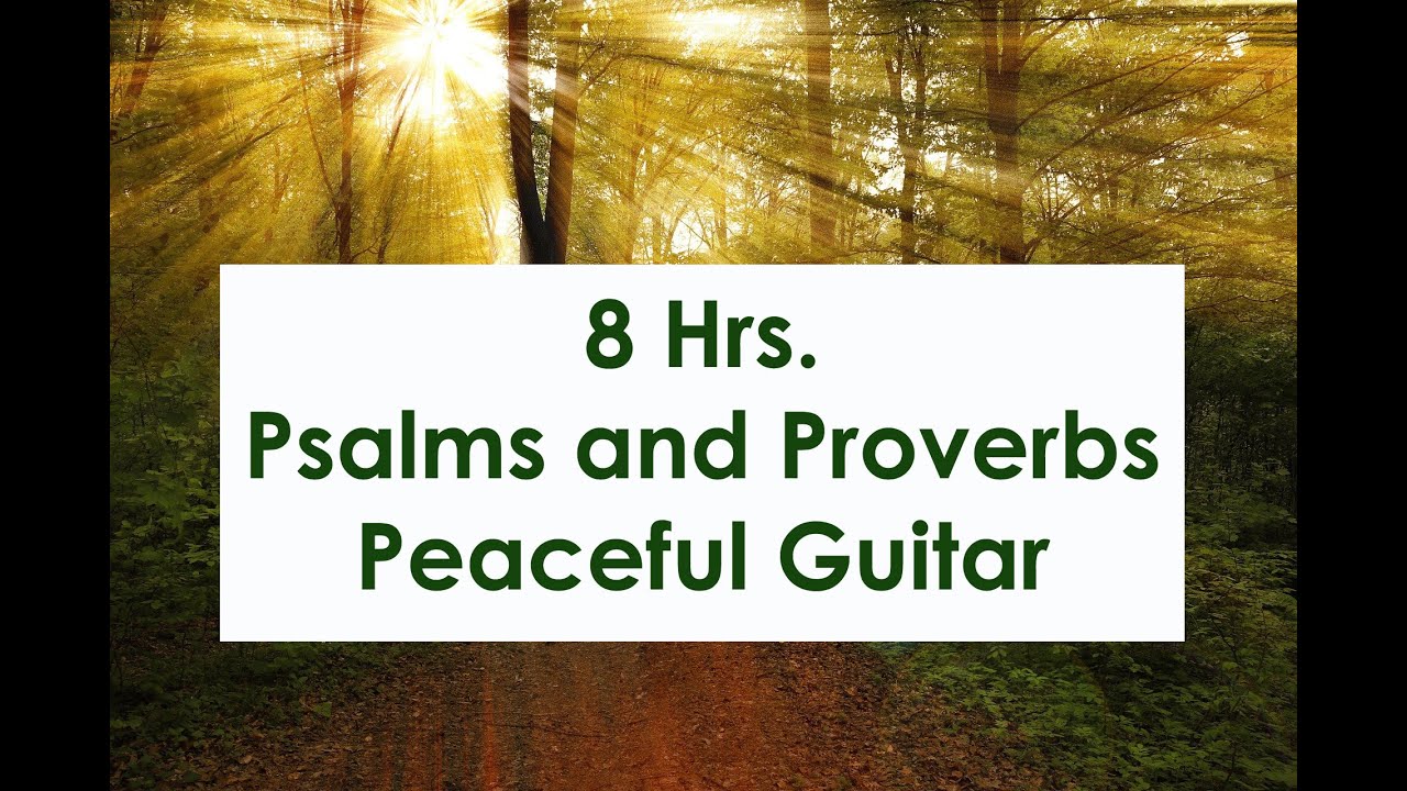 PSALMS AND PROVERBS | PEACEFUL MUSIC | MEDITATION | SLEEP | BIBLE VERSES