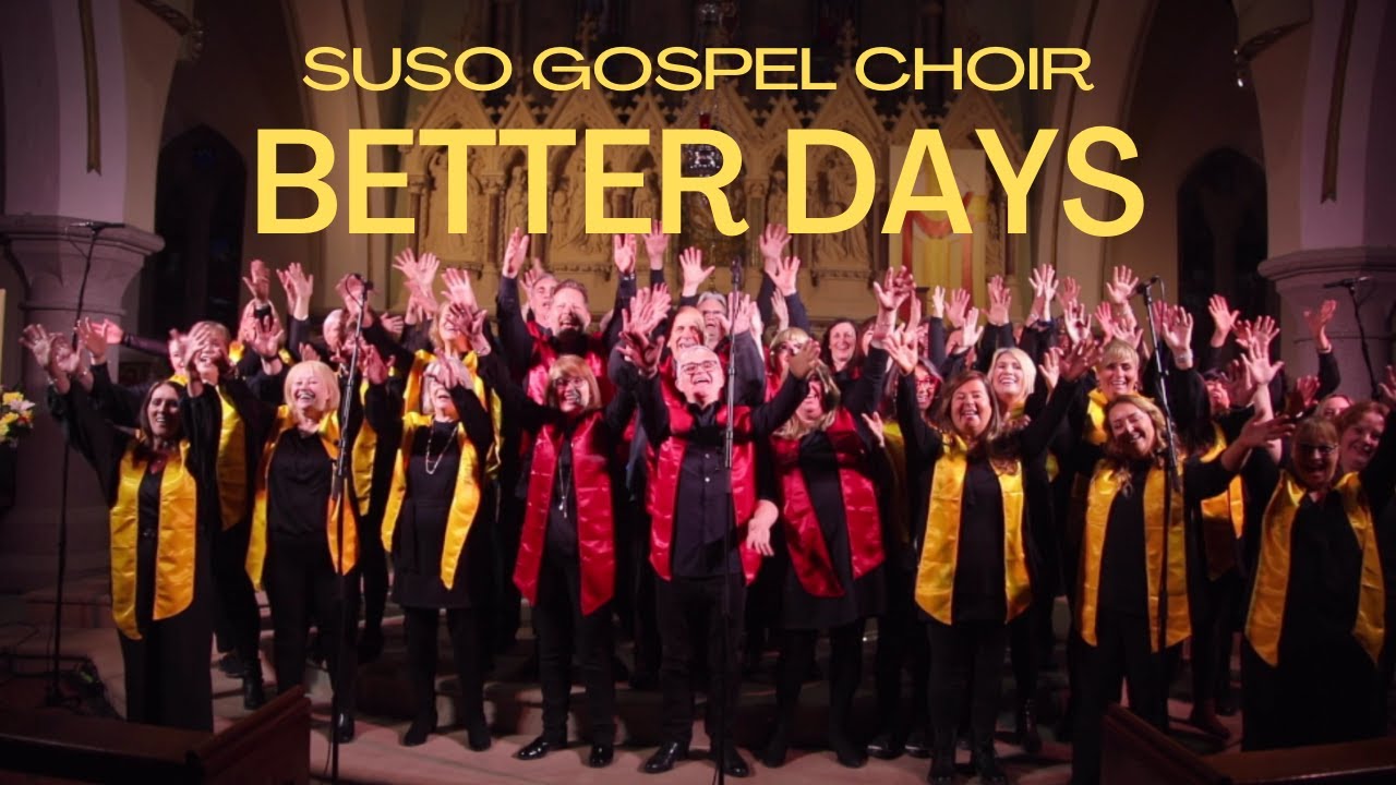 SUSO Gospel Choir - Better days