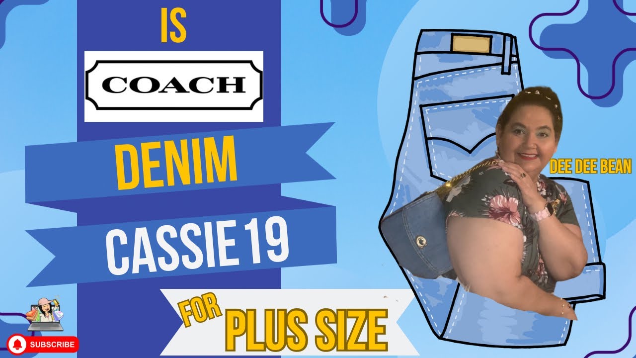 DOES COACH DENIM CASSIE  FIT Plus Size People?|| Dee Dee Bean