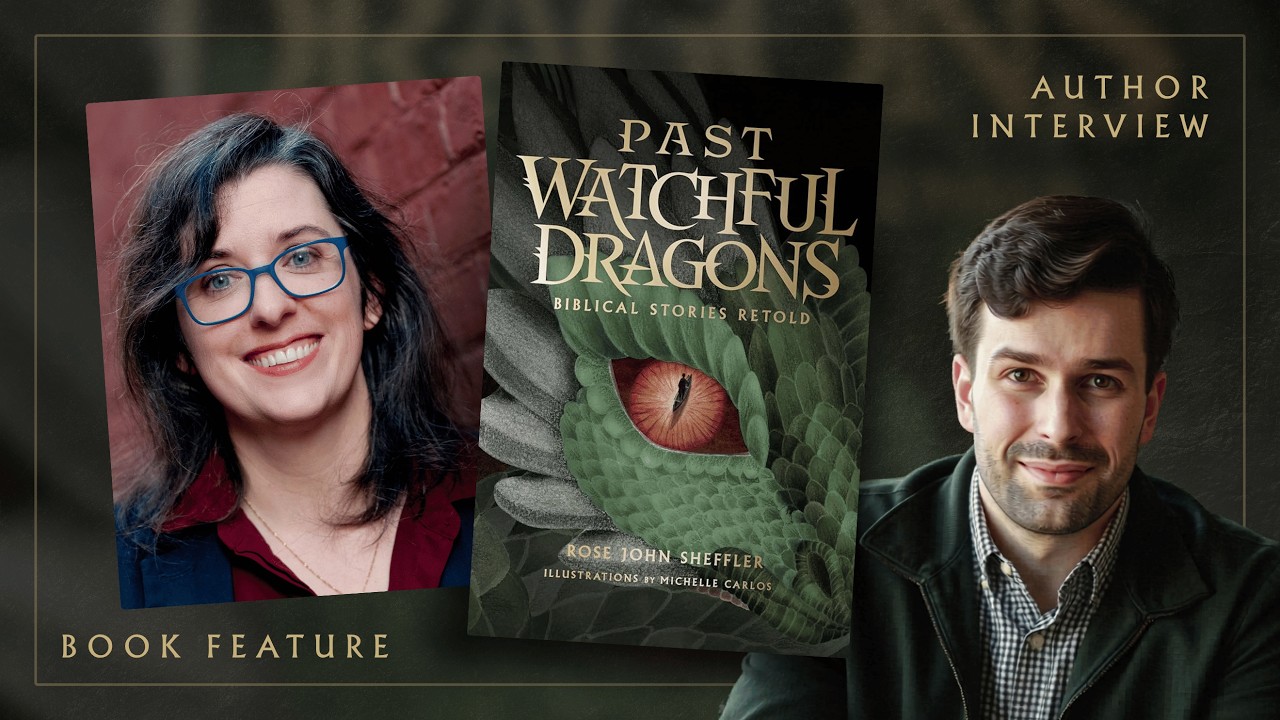 Fairy-Tale Retellings of the Bible (With Dragons)?? with Rose John Sheffler