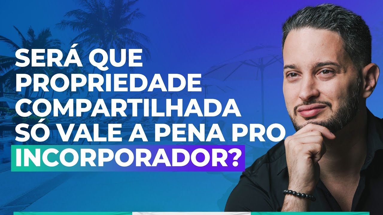 PROPRIEDADE COMPARTILHADA &Eacute; BOM PARA QUEM COMPRA OU PARA QUEM VENDE?