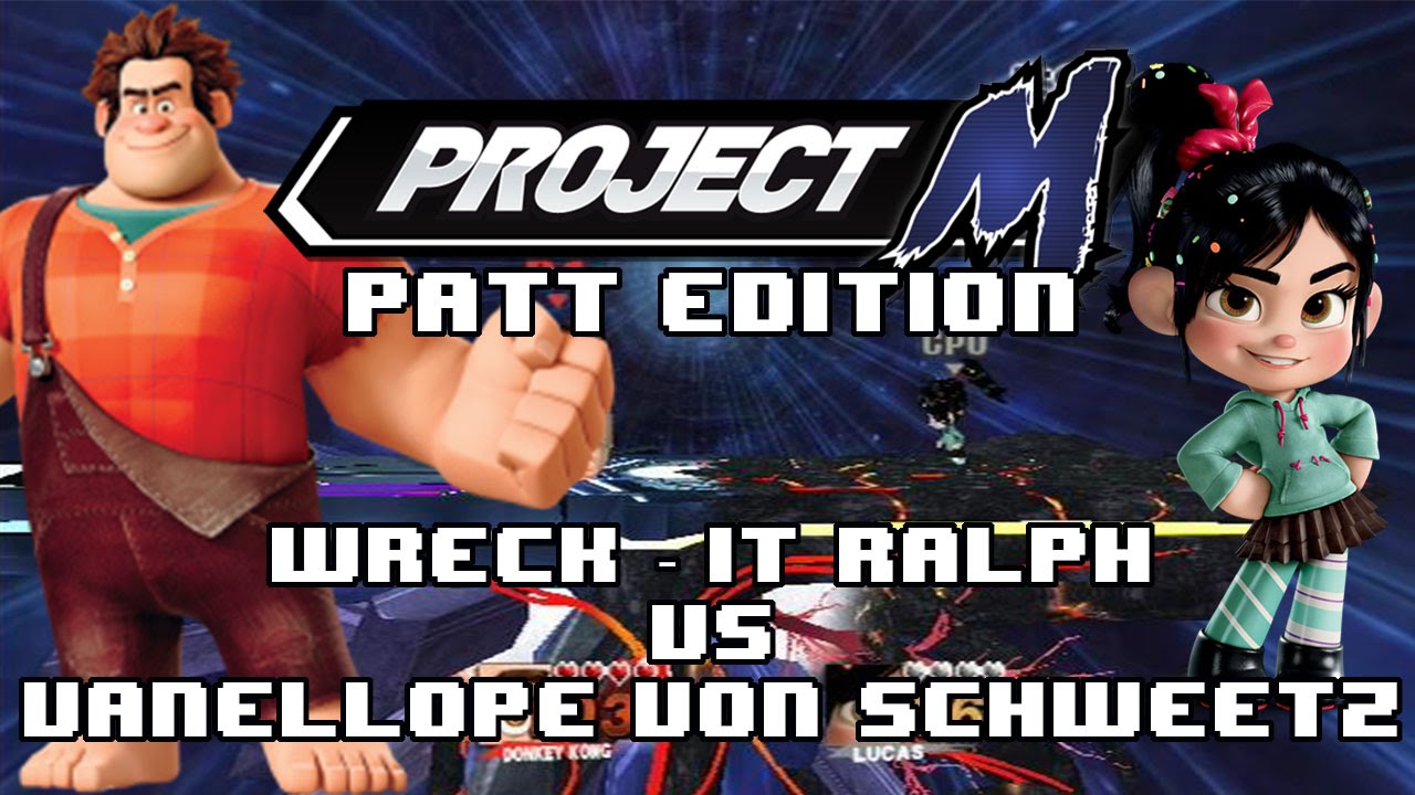 Project M: Patt Edition (1080p) - Wreck-It Ralph VS Vanellope Von Schweetz