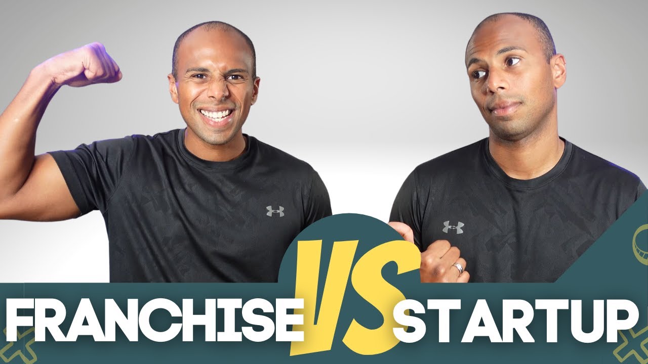 Buy a Franchise or Start a Business? Here&rsquo;s how to Decide!