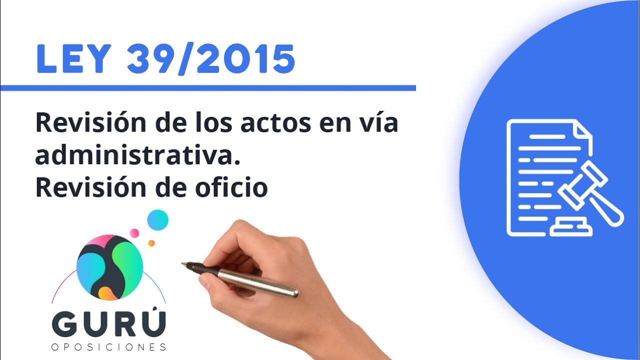 Ley 39/2015: revisión de oficio de los actos administrativos