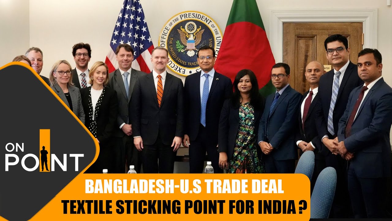 India Loses Tariff Edge as Bangladesh Strikes U.S Trade Deal | Textile Sector Impact | ON POINT