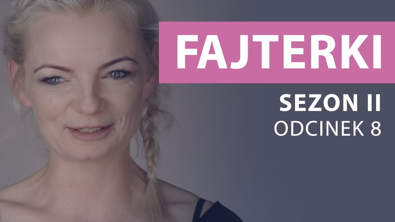 Fajterki – Ewa Chodakowska [Sezon 2 Odcinek 8]
