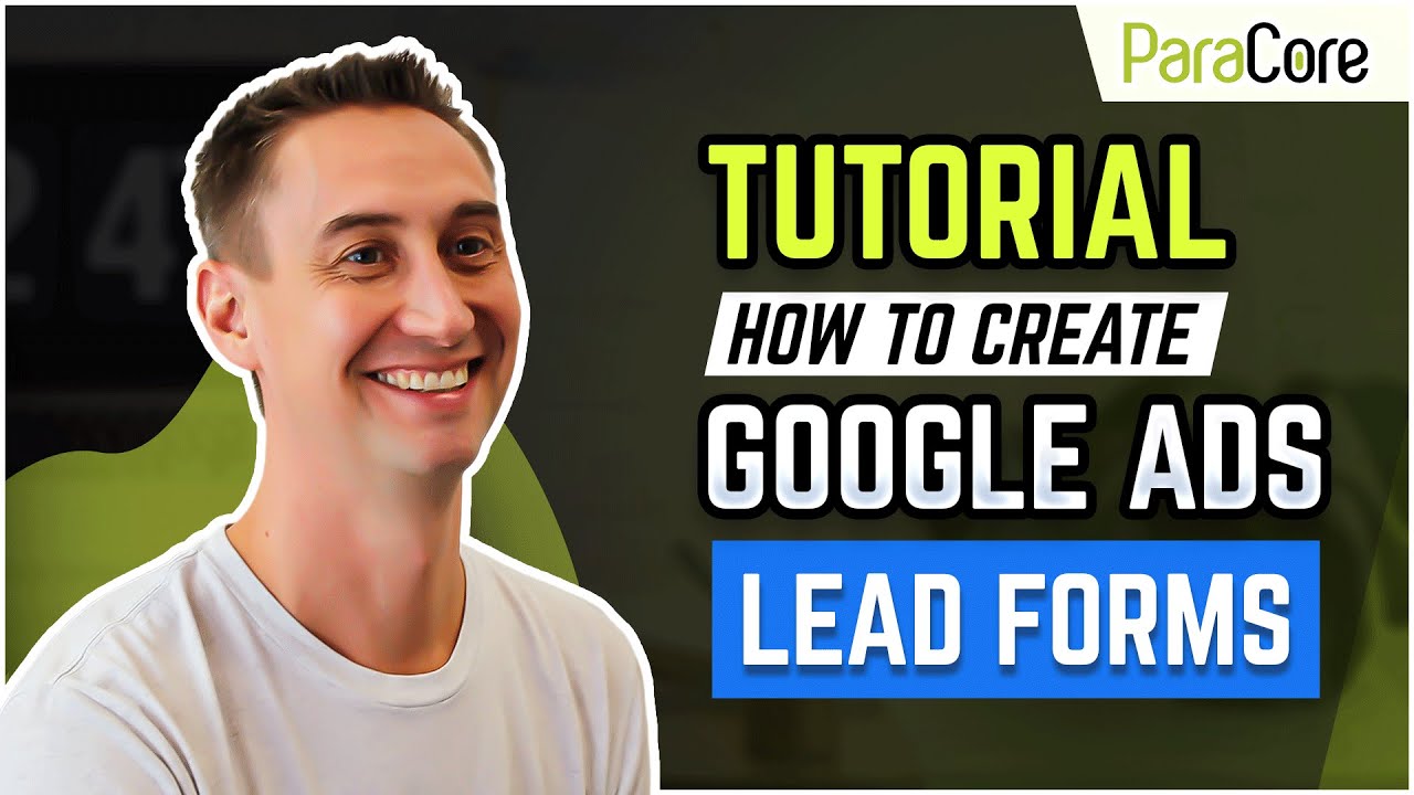 Google Ads Lead Form Extensions [Full Tutorial]