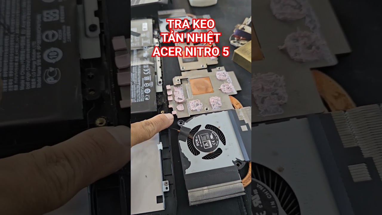 TRA KEO TẢN NHIỆT ACER NITRO 5 | nhatvlog