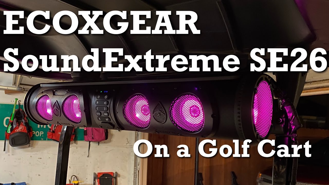 ECOXGEAR SoundExtreme SE26 Soundbar on Golf Cart - Best Golf Cart Speaker!!