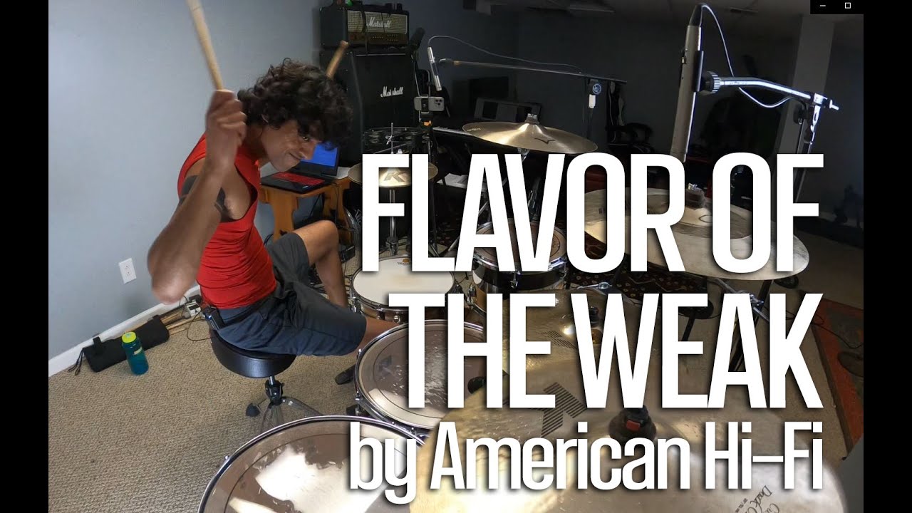 Flavor of the Weak by American Hi-Fi (drum cover)