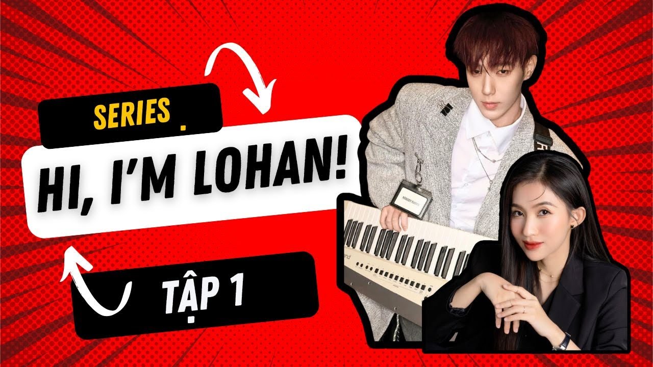 HI, I'M LOHAN | TẬP 1 - LOHAN BỊ KIỂM TRA BÀI CŨ