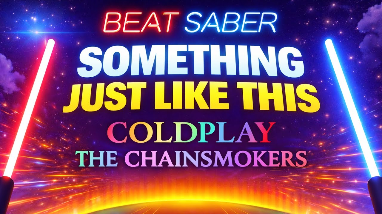 Beat Saber Coldplay DLC | Something Just Like This | Expert+ | Full Combo