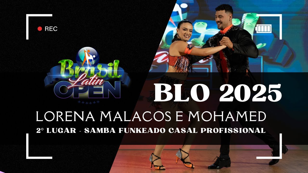 BRASIL LATIN OPEN 2025 - Lorena Malacos e Mohamed - SEMIFINAL SAMBA FUNKEADO CASAL PROFISSIONAL
