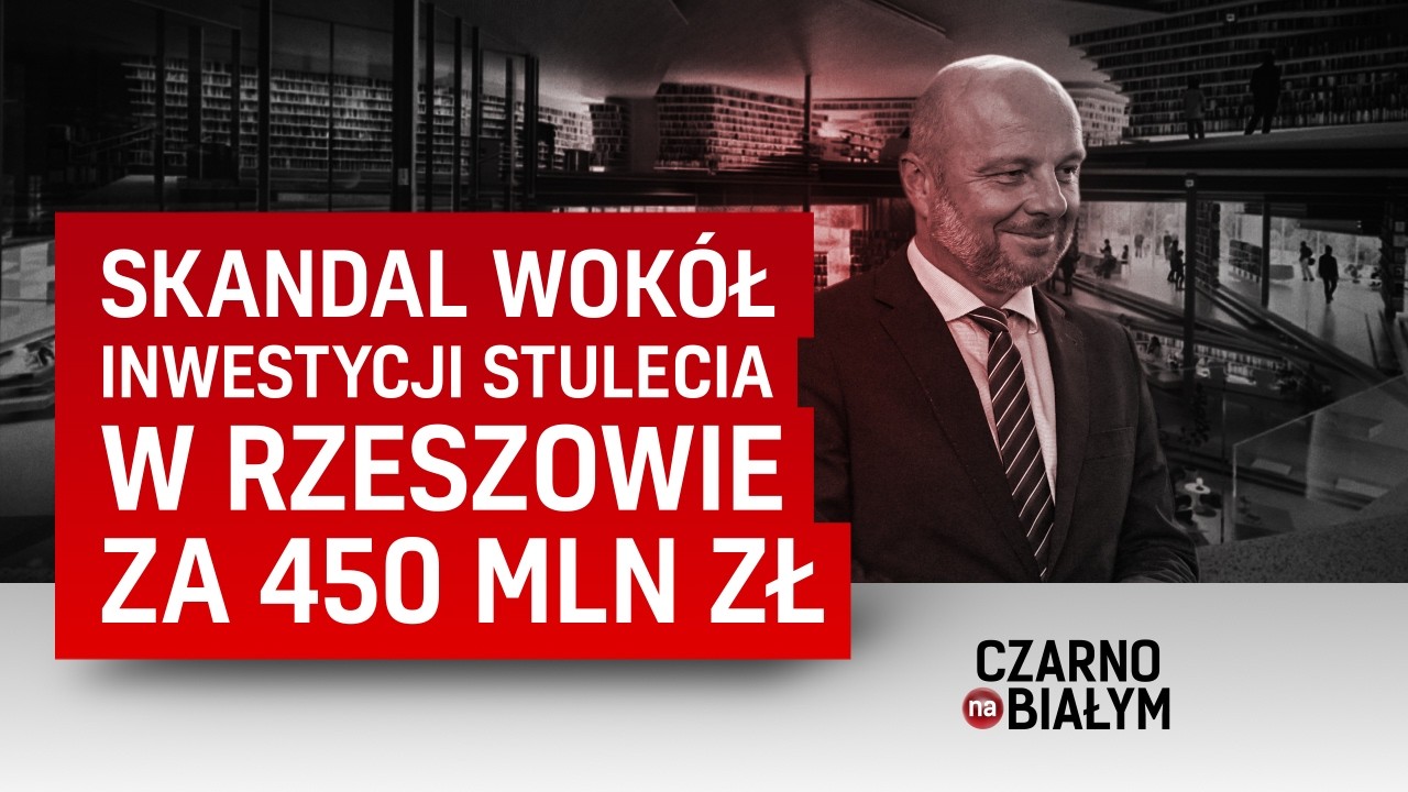 Скандал вокруг &laquo;инвестиций века&raquo; в Жешуве на сумму 450 миллионов злотых.
