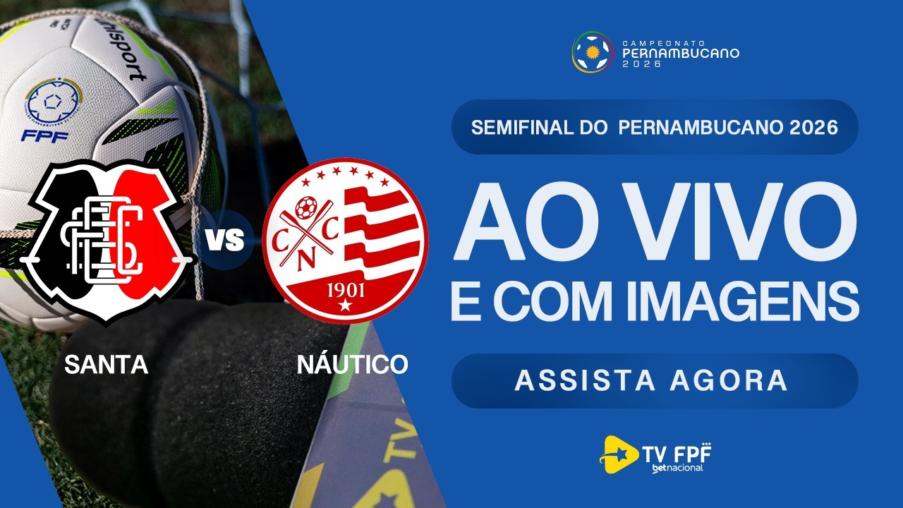 AO VIVO E COM IMAGENS: SANTA CRUZ X NÁUTICO | IDA - SEMIFINAL | PERNAMBUCANO 2026