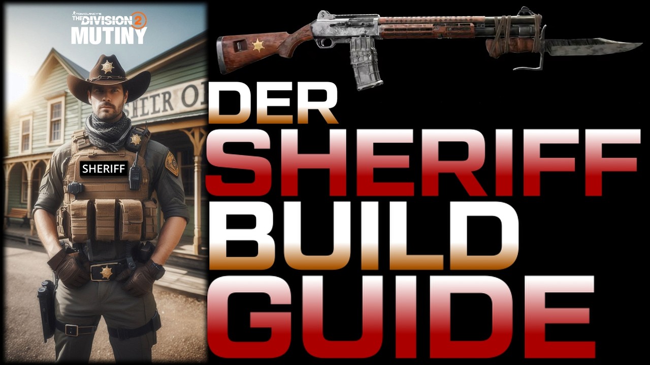 DIVISION 2 - ZWEI PERFEKTE SHERIFF BUILDS - STÜRMER & JÄGER IM BUILD GUIDE - DEUTSCH
