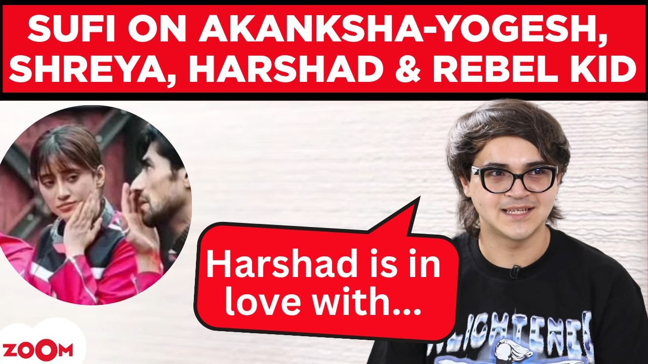 Sufi Reveals Why He Distanced Himself from Shreya & Picks Lock Upp Top 3 Contestants