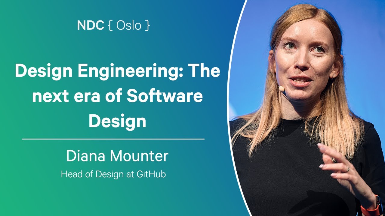 Design Engineering: The next era of Software Design - Diana Mounter - NDC Oslo 2025