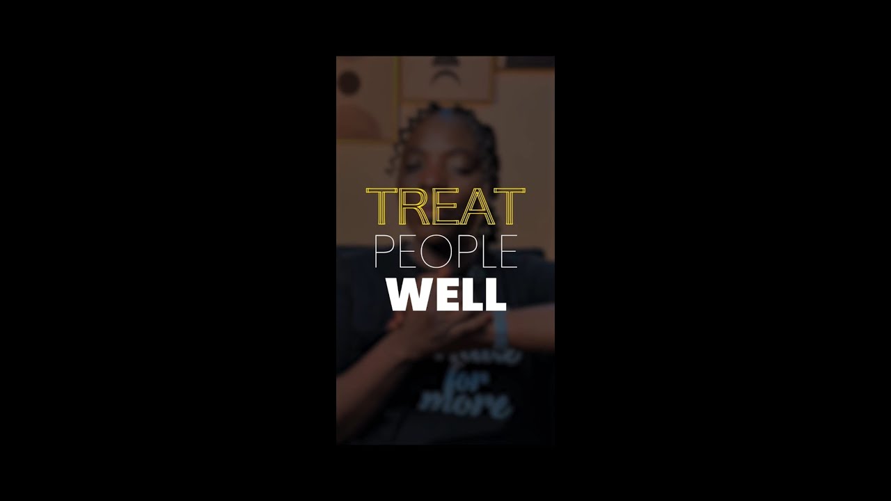 TREAT PEOPLE WELL || EDIFY WITH DE-U