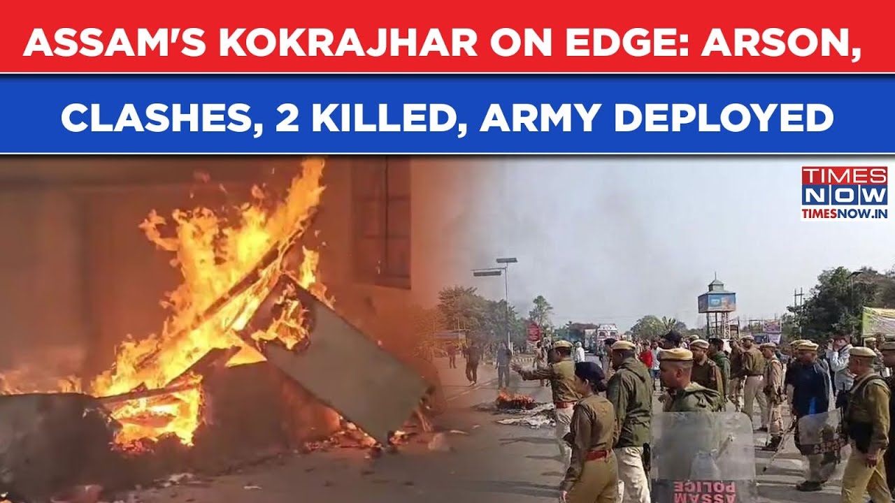Assam: Kokrajhar On Edge, Arson, Clashes Rock Streets, Indian Army In Action, Death Toll Rises To 2
