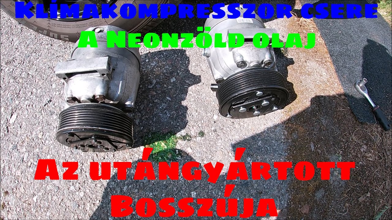 Klímakompresszor csere, az utángyártott bosszúja.