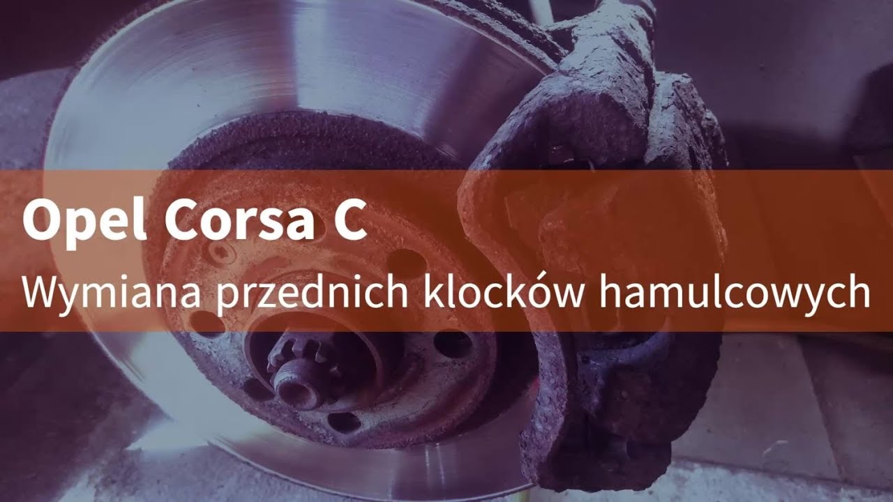 Opel Corsa C - Wymiana przednich klocków hamulcowych
