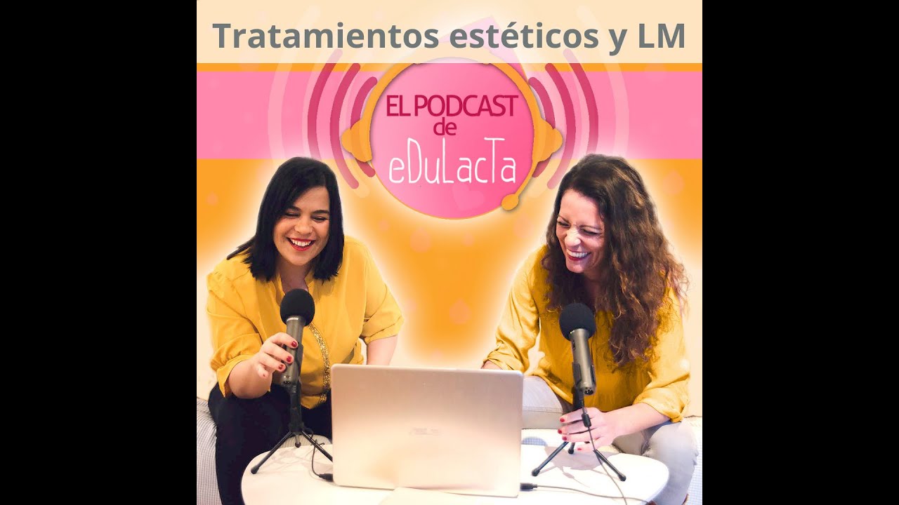 Videopodcast Tratamientos estéticos y lactancia materna