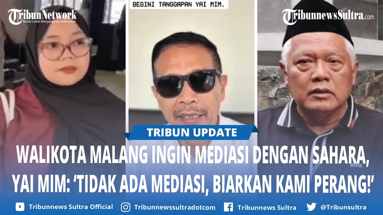Respon Menohok Yai Mim saat WaliKota Malang Ingin Mediasi dengan Sahara, 'Biarkan Kami Perang'