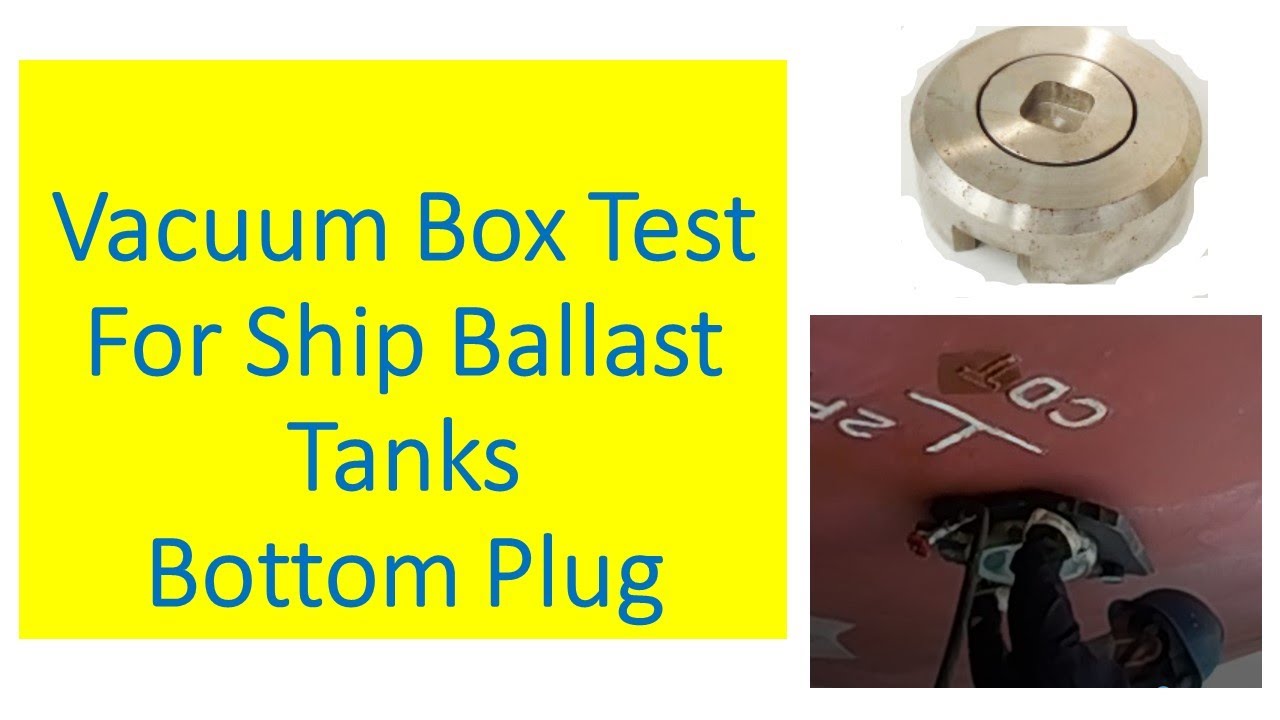 Vacuum Test of Ships Ballast Tank's Bottom Plug