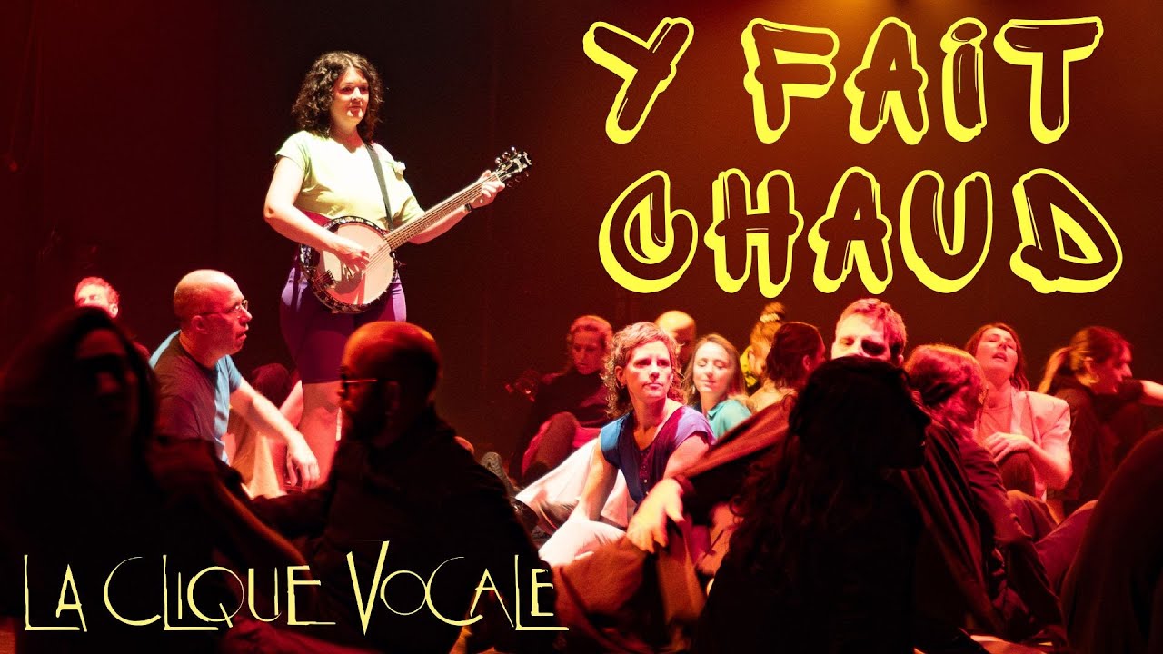 Y fait chaud (Lisa Leblanc) - La Clique Vocale (choeur SATB)