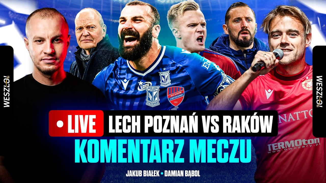 🔴 LIVE: LECH - RAK&Oacute;W - HIT EKSTRAKLASY, PUCHAROWICZE W GRZE! OGLĄDAJ MECZ Z KOMENTARZEM