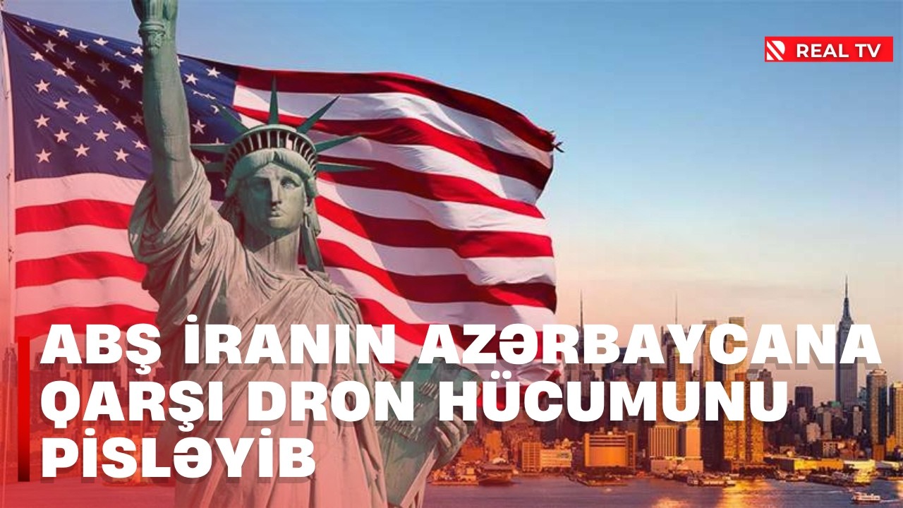 ABŞ İranın Azərbaycana qarşı dron hücumunu pisləyib