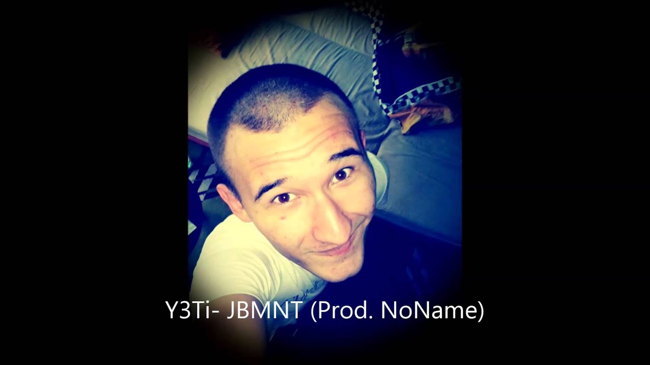 Y3Ti-JBMNT(Prod. NoName) OFICIAL 2015