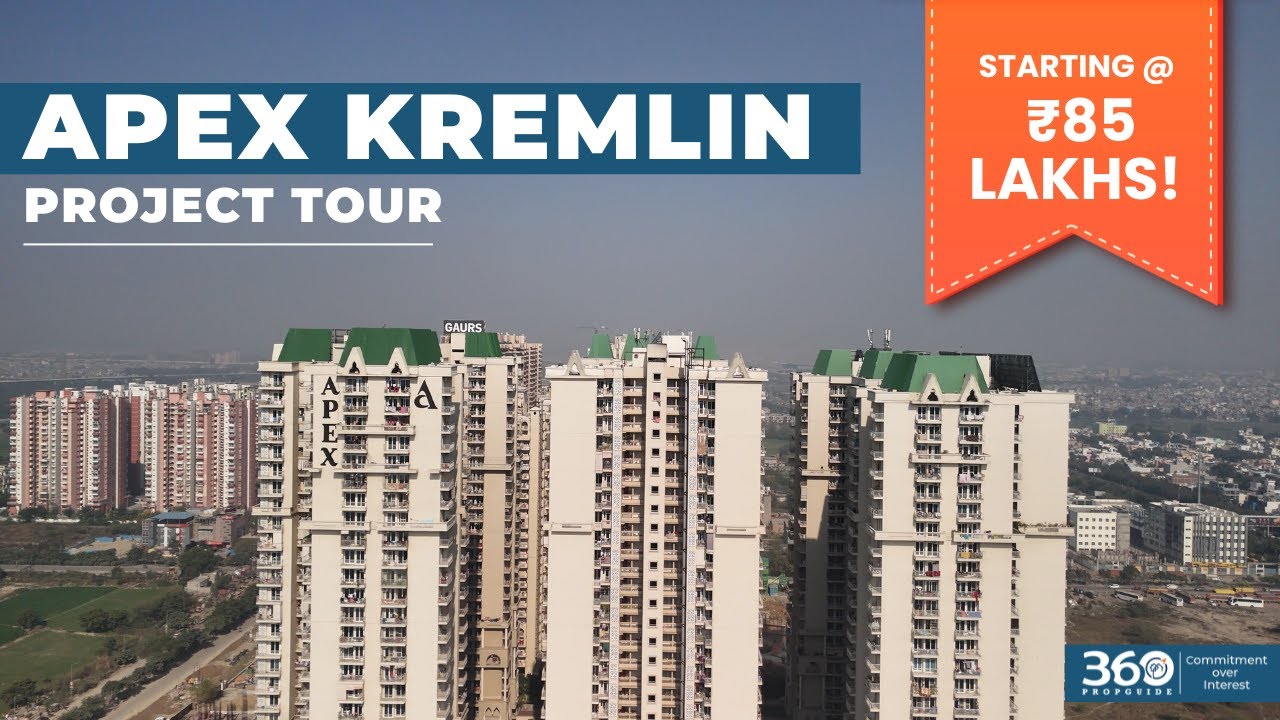 Apex Kremlin Siddhartha Vihar | Complete Project Tour | 360 Propguide