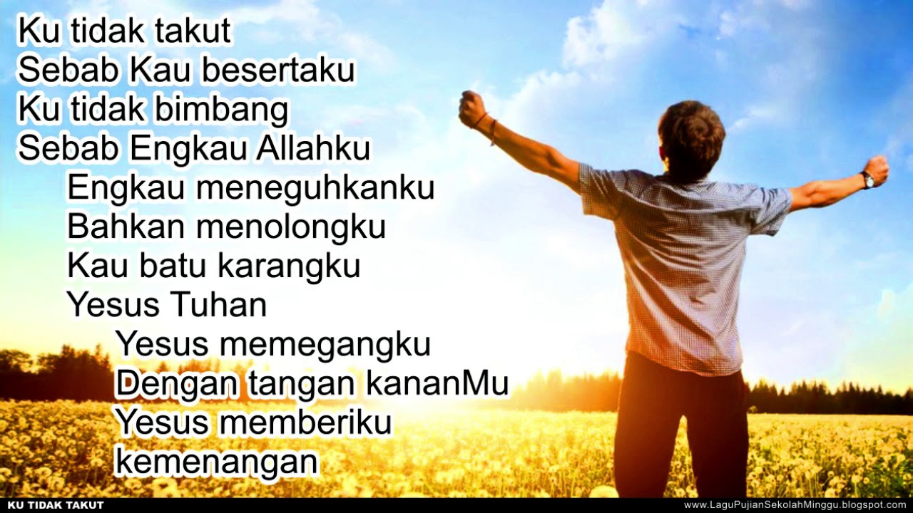 KU TIDAK TAKUT - Sebab Kau Besertaku - lagu pujian rohani alkitab